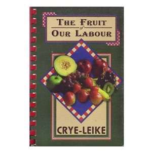  The Fruit of Our Labour Crye Leike Books