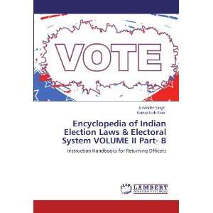  Encyclopedia of Indian Election Laws & Electoral System 