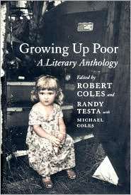 Growing up Poor: A Literary Anthology, (1565846230), Robert Coles 