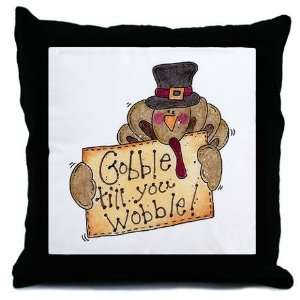 Gobble Til You Wobble Thanksgiving Turkey Decorative Throw Pillow, 18 