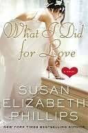   What I Did for Love by Susan Elizabeth Phillips 