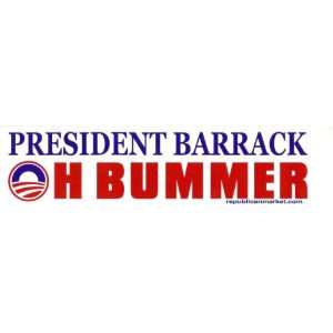  President Barrack Oh Bummer   Bumper Sticker Everything 