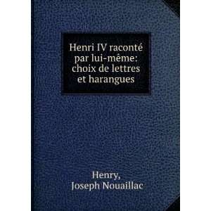   mÃªme choix de lettres et harangues Joseph Nouaillac Henry Books