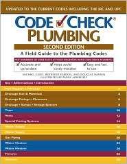 Code Check Plumbing A Field Guide to the Plumbing Codes, (1561586242 