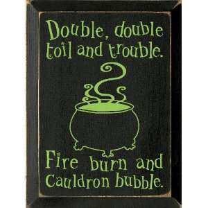   and trouble. Fire burn and cauldron bubble Wooden Sign: Home & Kitchen