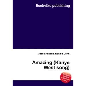    Amazing (Kanye West song) Ronald Cohn Jesse Russell Books
