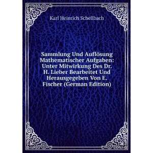   Von E. Fischer (German Edition) Karl Heinrich Schellbach 