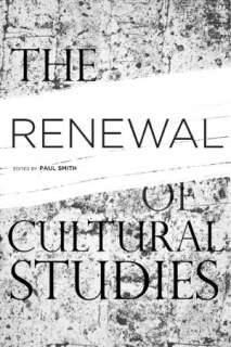   The Renewal of Cultural Studies by Paul Smith, Temple 