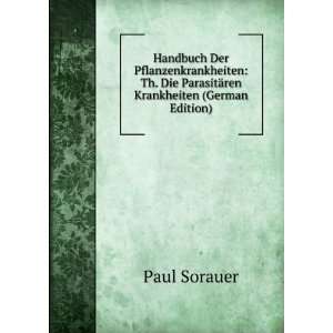   Die ParasitÃ¤ren Krankheiten (German Edition) Paul Sorauer Books