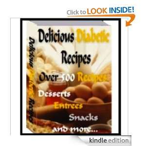 Delicious Diabetic Recipes   Over 500 Recipes Deserts, Entrees 