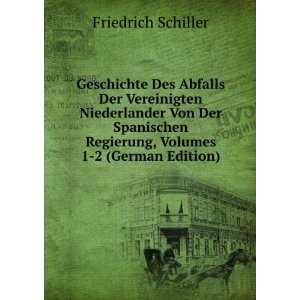   Regierung, Volumes 1 2 (German Edition) Friedrich Schiller Books