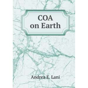  COA on Earth Andrea E. Lani Books