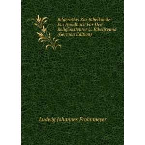   (German Edition) (9785874849405) Ludwig Johannes Frohnmeyer Books