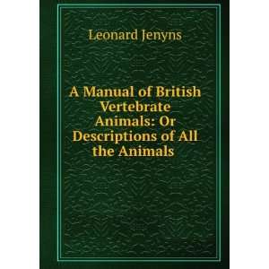   Animals Or Descriptions of All the Animals . Leonard Jenyns Books