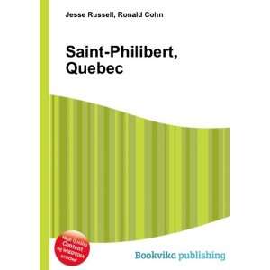  Saint Philibert, Quebec: Ronald Cohn Jesse Russell: Books