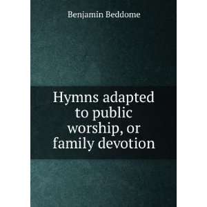   adapted to public worship, or family devotion Benjamin Beddome Books