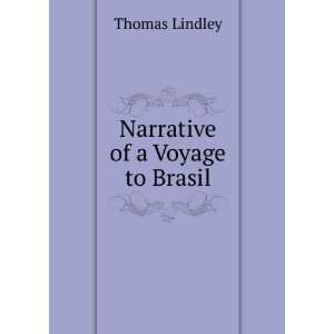 Narrative of a Voyage to Brasil Thomas Lindley  Books