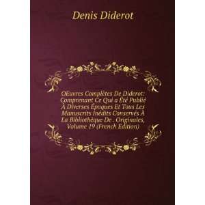  OEuvres ComplÃ¨tes De Diderot Comprenant Ce Qui a Ã?tÃ 