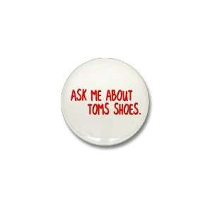  Ask Me About TOMS Shoes Africa Mini Button by  