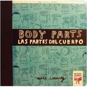   : Body Parts: Las Partes Del Cuerpo (Board Book): Mike Lowery: Books