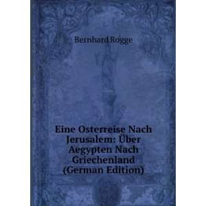   Griechenland (German Edition) (9785877787414) Bernhard Rogge Books