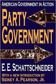 Party Government American Government in Action, (0765805588), E. E 