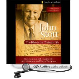  John Stott on the Bible and the Christian Life Authority 