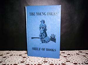 VINTAGE BOOK THE YOUNG FOLKS SHELF OF BOOKS JR CLASSICS  