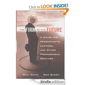 The Firm of the Future A Guide for Accountants, Lawyers, and Other 