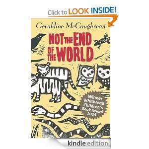 Not the End of the World: Geraldine McCaughrean:  Kindle 