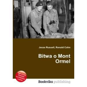  Bitwa o Mont Ormel: Ronald Cohn Jesse Russell: Books