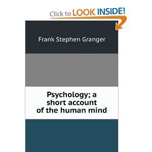   short account of the human mind: Frank Stephen Granger: Books