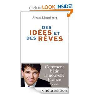 Des idées et des rêves (French Edition) Arnaud Montebourg  