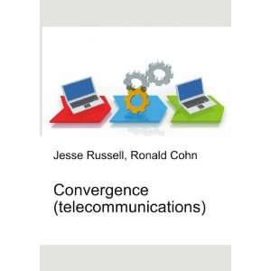  Convergence (telecommunications) Ronald Cohn Jesse 