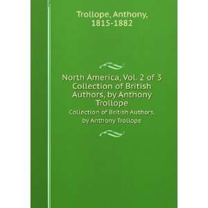  North America, Vol. 2 of 3. Collection of British Authors 
