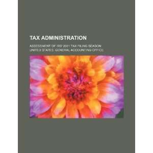  Tax administration assessment of IRS 2001 tax filing 