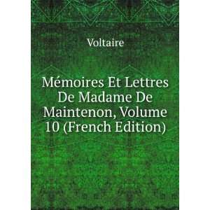  MÃ©moires Et Lettres De Madame De Maintenon, Volume 10 