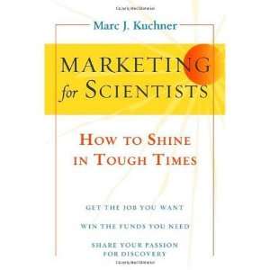   : How to Shine in Tough Times [Paperback]: Marc J. Kuchner: Books