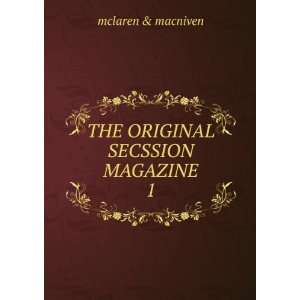   ORIGINAL SECSSION MAGAZINE. 1: mclaren & macniven:  Books