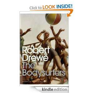The Bodysurfers (Penguin Modern Classics) Robert Drewe  