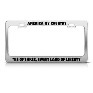 America My Country Sweet Land Of Liberty Patriotic license plate frame 