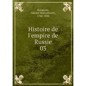   empire de Russie. 03 Nikolai Mikhailovich, 1766 1826 Karamzin Books