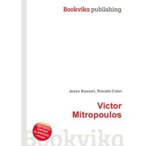  Victor Mitropoulos: Ronald Cohn Jesse Russell: Books