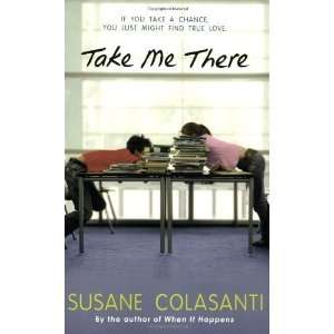  Take Me There [Paperback] Susane Colasanti Books