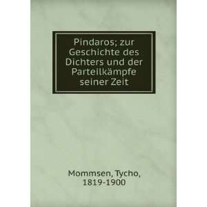   und der ParteilkÃ¤mpfe seiner Zeit: Tycho, 1819 1900 Mommsen: Books