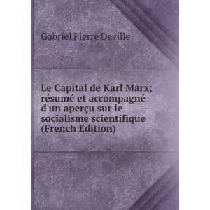 Capital de Karl Marx; rÃ©sumÃ© et accompagnÃ© dun aperÃ§u sur 