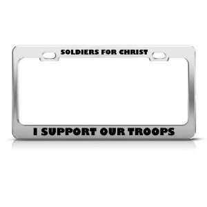  Soldiers For Christ Support Roops Religious license plate 