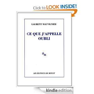 Ce que jappelle oubli (ROMANS) (French Edition) Laurent Mauvignier 