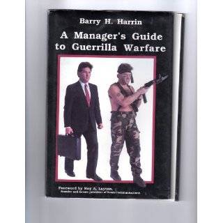 Managers Guide to Guerrilla Warfare by Barry H. Harrin (Feb 1, 1991 