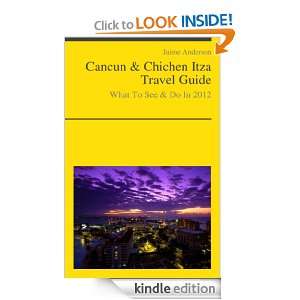 Cancun & Chichen Itza, Mexico Travel Guide   What To See & Do in 2012 